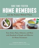 500 Time-Tested Home Remedies and the Science Behind Them (eBook, PDF)