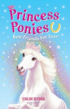 Princess Ponies 6: Best Friends For Ever! (eBook, ePUB) - Ryder, Chloe