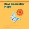 How to Make 100 Bead Embroidery Motifs... - Bild 1