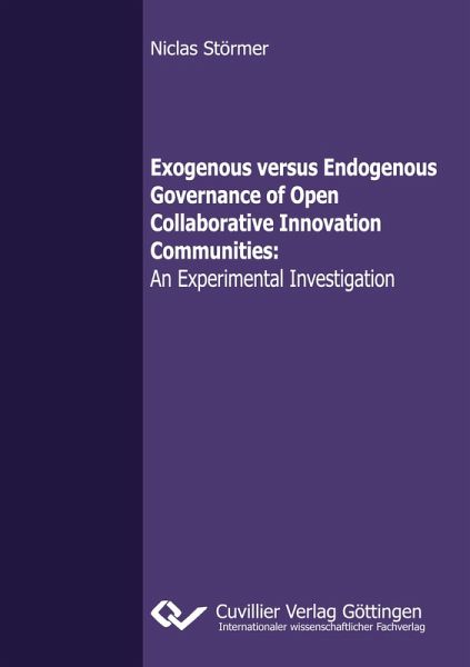 Exogenous versus Endogenous Governance of Open Collaborative Innovation Communities Exogenous versus Endogenous Governance of Open Collaborative Innovation Communities
