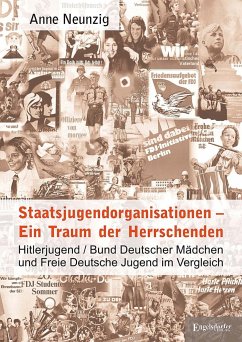 Staatsjugendorganisationen - Ein Traum der Herrschenden - Neunzig, Anne