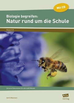 Biologie begreifen: Natur rund um die Schule - Wasmann, Astrid