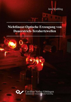 Nichtlinear-Optische Erzeugung von Dauerstrich-Terahertzwellen - Kießling, Jens
