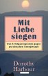 Mit Liebe siegen (eBook, ePUB) - Bild 1