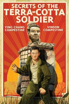 Secrets of the Terra-Cotta Soldier (eBook, ePUB) - Ying Chang Compestine; Vinson Compestine