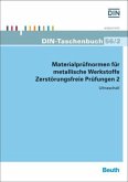 Zerstörungsfreie Prüfungen / Materialprüfnormen für metallische Werkstoffe Tl.2