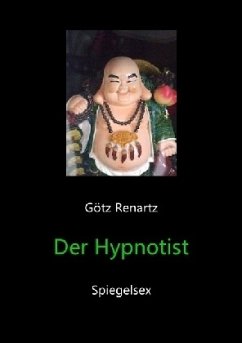 Der Hypnotist Spiegelsex - Renartz, Götz