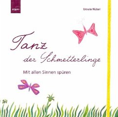 Cover Tanz der Schmetterlinge - mit allen Sinnen spüren