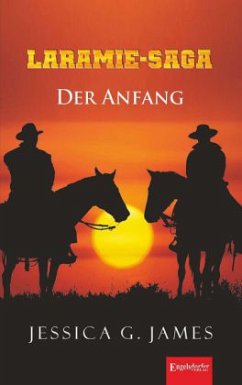 Laramie-Saga - Der Anfang - James, Jessica G.