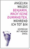 Benjamin, mach keine Dummheiten, während ich tot bin (eBook, ePUB)