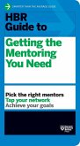 HBR Guide to Getting the Mentoring You Need (HBR Guide Series) (eBook, ePUB)