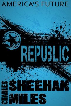 Republic (eBook, ePUB) - Sheehan-Miles, Charles