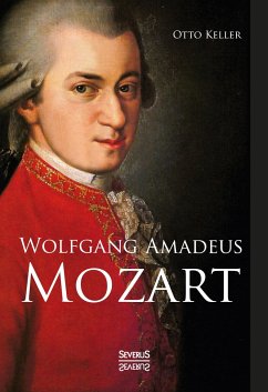 Wolfgang Amadeus Mozart. Biographie - Keller, Otto