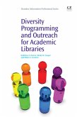 Diversity Programming and Outreach for Academic Libraries (eBook, ePUB)