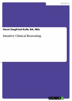 Intuitive Clinical Reasoning (eBook, PDF) - Kolb; BA, MSc, Horst Siegfried