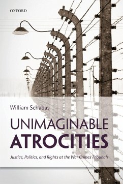 Unimaginable Atrocities - Schabas, William (Professor of International Law, Professor of Inter