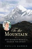 To the Mountain: One Mormon Woman's Search for Spirit