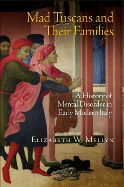 Mad Tuscans and Their Families - Mellyn, Elizabeth W