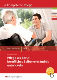 Pflege als Beruf - Berufliches Selbstverständnis entwickeln - Berga, Joachim