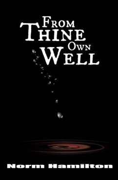 From Thine Own Well: Canada After The Fracking - Hamilton, Norm