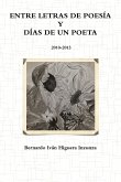 Entre Letras de Poesía y Días de un Poeta 2010-2013