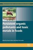 Persistent Organic Pollutants and Toxic Metals in Foods (eBook, ePUB)