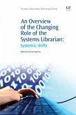 An Overview of the Changing Role of the Systems Librarian (eBook, ePUB)