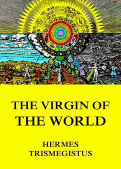 The Virgin of the World (eBook, ePUB) - Trismegistus, Hermes