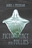 Fiction, Fact and Follies