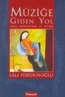 Müzige Giden Yol - Feridunoglu, Lale