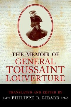 The Memoir of Toussaint Louverture - Girard, Philippe R.