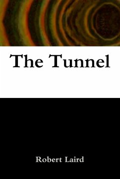 The Tunnel - Laird, Robert