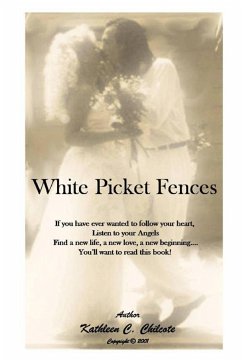 White Picket Fences - Chilcote, Kathleen