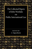 The Collected Papers of John Westlake on Public International Law