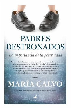 Padres destronados : la importancia de la paternidad - Calvo Charro, María