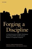 Forging a Discipline: A Critical Assessment of Oxford's Development of the Study of Politics and International Relations in Comparative Pers
