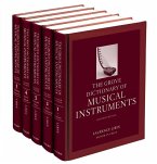 The Grove Dictionary of Musical Instruments: 5-Volume Set