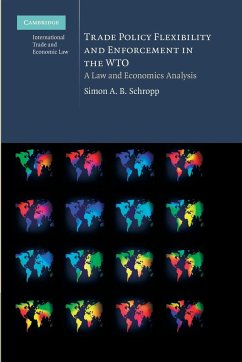 Trade Policy Flexibility and Enforcement in the Wto - Schropp, Simon A. B. (Graduate Institute of International Studies, G