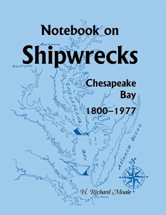 Notebook on Shipwrecks, Chesapeake Bay, 1800-1977 - Moale, H. Richard