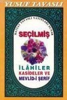 Secilmis Ilahiler Kasideler ve Mevlid-i Serif - Tavasli, Yusuf