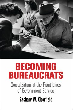 Becoming Bureaucrats - Oberfield, Zachary W