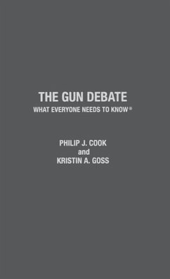 The Gun Debate - Cook, Philip J; Goss, Kristin A
