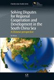 Solving Disputes for Regional Cooperation and Development in the South China Sea (eBook, ePUB)