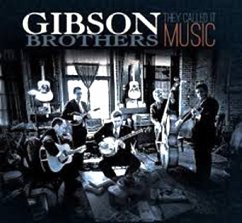 They Called It Music - Gibson Brothers