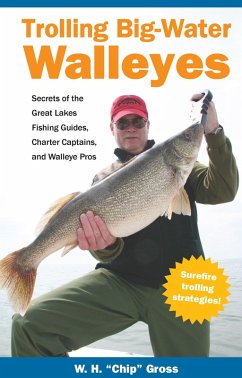 Trolling Big-Water Walleyes (eBook, ePUB) - Gross, W. H. Chip