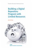 Building a Digital Repository Program with Limited Resources (eBook, ePUB) Building a Digital Repository Program with Limited Resources (eBook, ePUB)