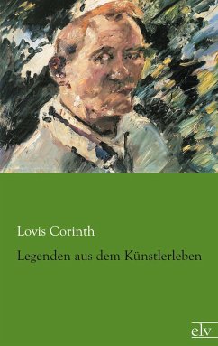 Legenden aus dem Künstlerleben - Corinth, Lovis