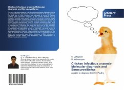 Chicken infectious anaemia-Molecular diagnosis and Serosurveillance - Udhayavel, S.;Malmarugan, S.