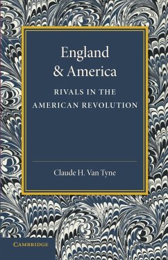 England and America - Tyne, Claude Halstead Van; Tyne, Claude H. Van