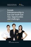 Female Entrepreneurship in East and South-East Asia (eBook, ePUB) Female Entrepreneurship in East and South-East Asia (eBook, ePUB)